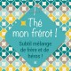 Mug, Thé mon frérot by Puce & Nino